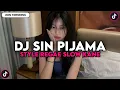 Download Lagu DJ SIN PIJAMA STYLE REGGAE SLOW VIRAL TIKTOK BY DJ DANVATA
