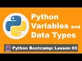 Python Variables and Data Types Python Bootcamp Lesson 03