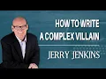 How to Write a Complex Villain