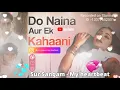 Download Lagu Do Naina Aur Ek Kahani | Masoom | Cover song | Sur Sangam - My heartbeat @SaregamaMusic