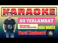 Download Lagu SO TERLAMBAT KARAOKE NADA WANITA - Gunawan feat Shella Marcella | Versi Keyboard