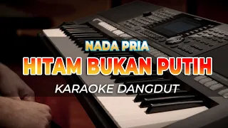 Download HITAM BUKAN PUTIH - NADA PRIA - KARAOKE DANGDUT - HQ AUDIO MP3