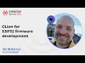 DevCon25 - CLion for ESP32 Firmware Development