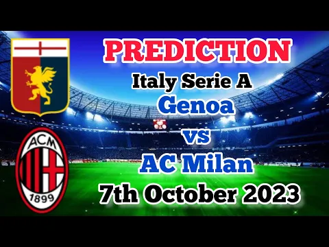 Download MP3 Genoa vs AC Milan Prediction and Betting Tips | 7th October 2023
