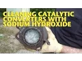 Cleaning Catalytic Converters with Sodium Hydroxide - EricTheCarGuy