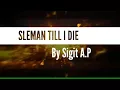 Download Lagu FNB - SLEMAN TILL I DIE