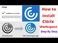How to install Citrix workspace on windows 10 How to add account in citrix workspace app