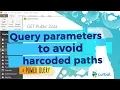 Set up Query Parameters to avoid hardcoded paths in Power Query