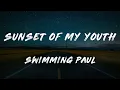 Swimming Paul, EV - Sunset Of My Youth (Lyrics)
