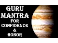 Download Lagu GURU/JUPITER MANTRA: VERY POWERFUL MANTRA TO BOOST CONFIDENCE \u0026 HONOR