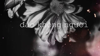 Download [Vietsub] Đảo không người - Ngô Đại Văn (cover) | 无人之岛 - 吴大文 MP3