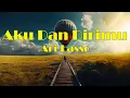 Download Lagu Aku Dan Dirimu - Ari Lasso || LIRIK VIDEO