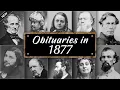Obituary Famous Faces WE LOST in 1877