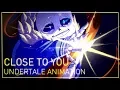 Download Lagu ☆CLOSE TO YOU Undertale Animation☆