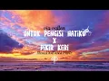 Download Lagu dj untuk pengisi hatiku X pikir keri slowed tiktok  2023 remix