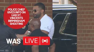 Chief Pickett provides update on UAB St Vincent s Birmingham shooting