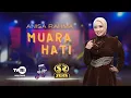 Download Lagu MUARA HATI - ANISA RAHMA [OM.SERA]