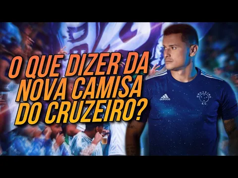 Download MP3 🔥 A NOVA CAMISA DO CRUZEIRO PARA A TEMPORADA 2022!