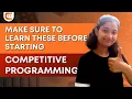 Make Sure to Learn These Before Starting Competitive Programming CodingNinjasIndia