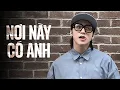 Download Lagu Nơi Này Có Anh, Chúng Ta Của Tương Lai - Những Bài Hát Nhẹ Nhàng Của Sơn Tùng M-TP