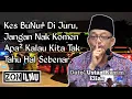 Download Lagu MAK DENGAN ANAK PULAK MATI, LEBIH BAIK DIAM | Dato' Ustaz Kazim Elias