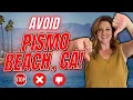 PISMO BEACH CA Avoid moving here Things you NEED to know