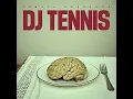 Hello Hello - DJ Tennis
