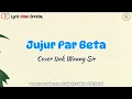 Download Lagu Jujur Par Beta - Cover Isak Waang Sir || Lirik Lagu