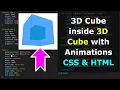 How to Create a 3D Cube inside Another Cube with Animations using CSS
