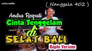 Download Andra Respati - CINTA TENGGELAM DI SELAT BALI  ( Nanggala 402 ) || Koplo Version MP3