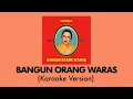 Download Lagu Methosa - Bangun Orang Waras (Official Karaoke Version)