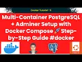 Multi-Container PostgreSQL Adminer Setup with Docker Compose Step-by-Step Guide