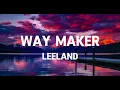 Leeland - way maker (lyrics)