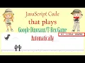 JavaScript Code Plays Google - Rex Game Automatically