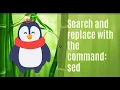 The Linux command sed can be used to search and replace words in files
