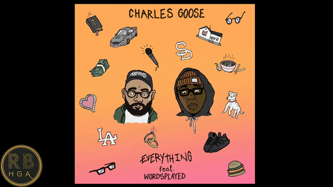 Charles Goose - Everything Ft. Wordsplayed