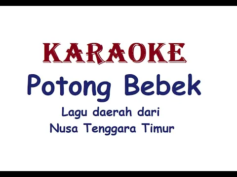 Download MP3 KARAOKE POTONG BEBEK   Lagu Daerah NTT