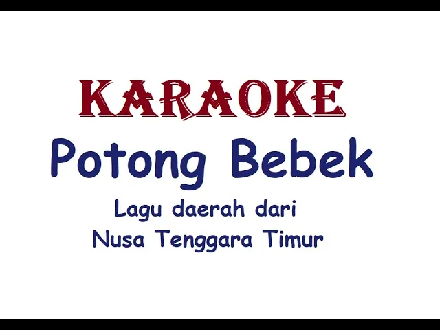 Download MP3 KARAOKE POTONG BEBEK   Lagu Daerah NTT