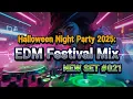 Lagu FESTIVAL EDM NEW MIX 2025: Halloween Party Anthems | Big Room \u0026 Hardstyle Energy #021