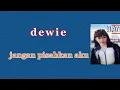 Download Lagu JANGAN PISAHKAN AKU || DEWIE (VIDEO LIRIK)