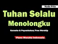 Download Lagu (Pria) Tuhan Selalu Menolongku Karaoke Piano \u0026 Penyembahan/Free Worship
