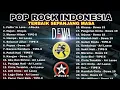 Download Lagu DEWA 19, TIPE X, J-ROCK, UTOPIA, ARILASO | KUMPULAN LAGU POP ROCK INDONESIA TERBAIK