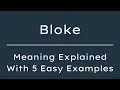 Bloke Meaning in English With 5 Example Sentences Bloke Meaning in English