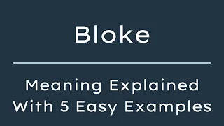 Bloke Meaning in English With 5 Example Sentences Bloke Meaning in English