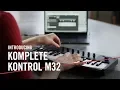 Download Lagu Introducing KOMPLETE KONTROL M32 – For the Music in You | Native Instruments