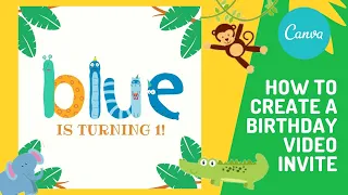 easy birthday video invitation using canva safari birthday party free mobile app tutorial
