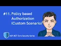 Policy based Authorization with Custom Authorization Handler ASP NET Core Identity Series Ep 11
