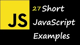 27 Short JavaScript Examples To Improve Your Coding Skills