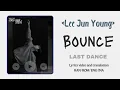 Download Lagu Video lyrics/Eng Sub/Sub Indo 이준영 (LEE JUN YOUNG) 'Bounce'_LAST DANCE 