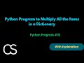 Python Program - Multiply All the Items in a Dictionary CodingwithShameera